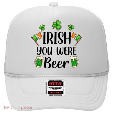 Irish You Were Beer St Patrick Day Drinking Gift Hat