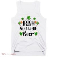 Irish You Were Beer St Patrick Day Drinking Gift Tank Top thumb 0