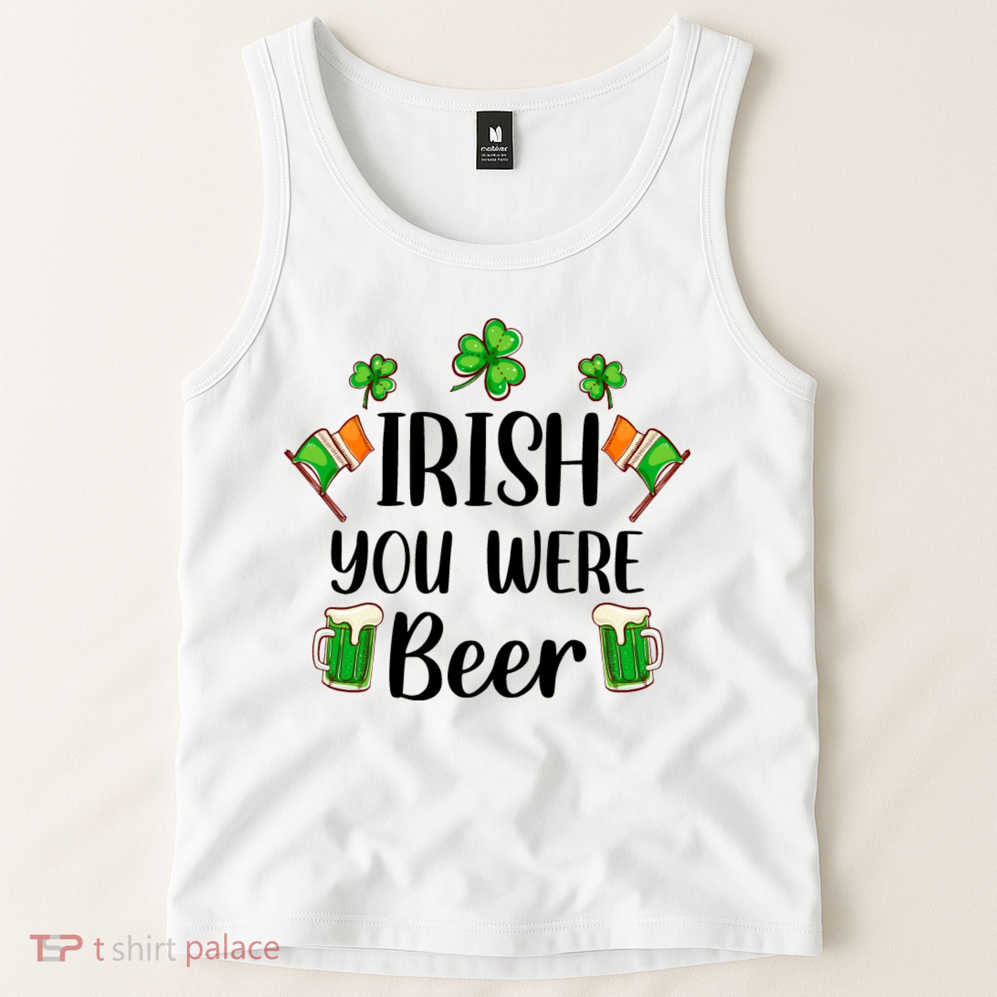 Irish You Were Beer St Patrick Day Drinking Gift Tank Top
