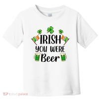 Irish You Were Beer St Patrick Day Drinking Gift Toddler T-Shirt thumb 0