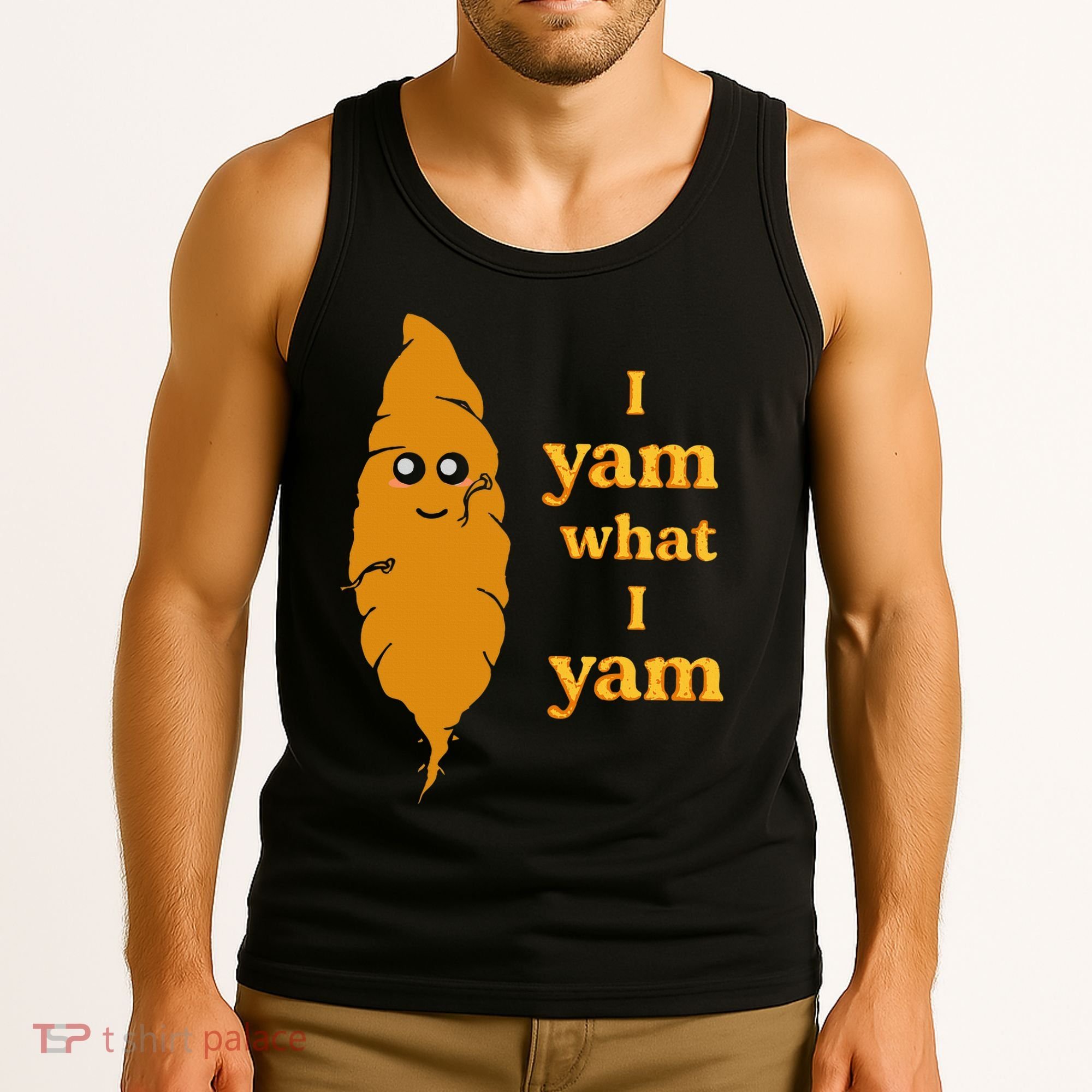 I Yam What I Yam Funny Gift Tank Top