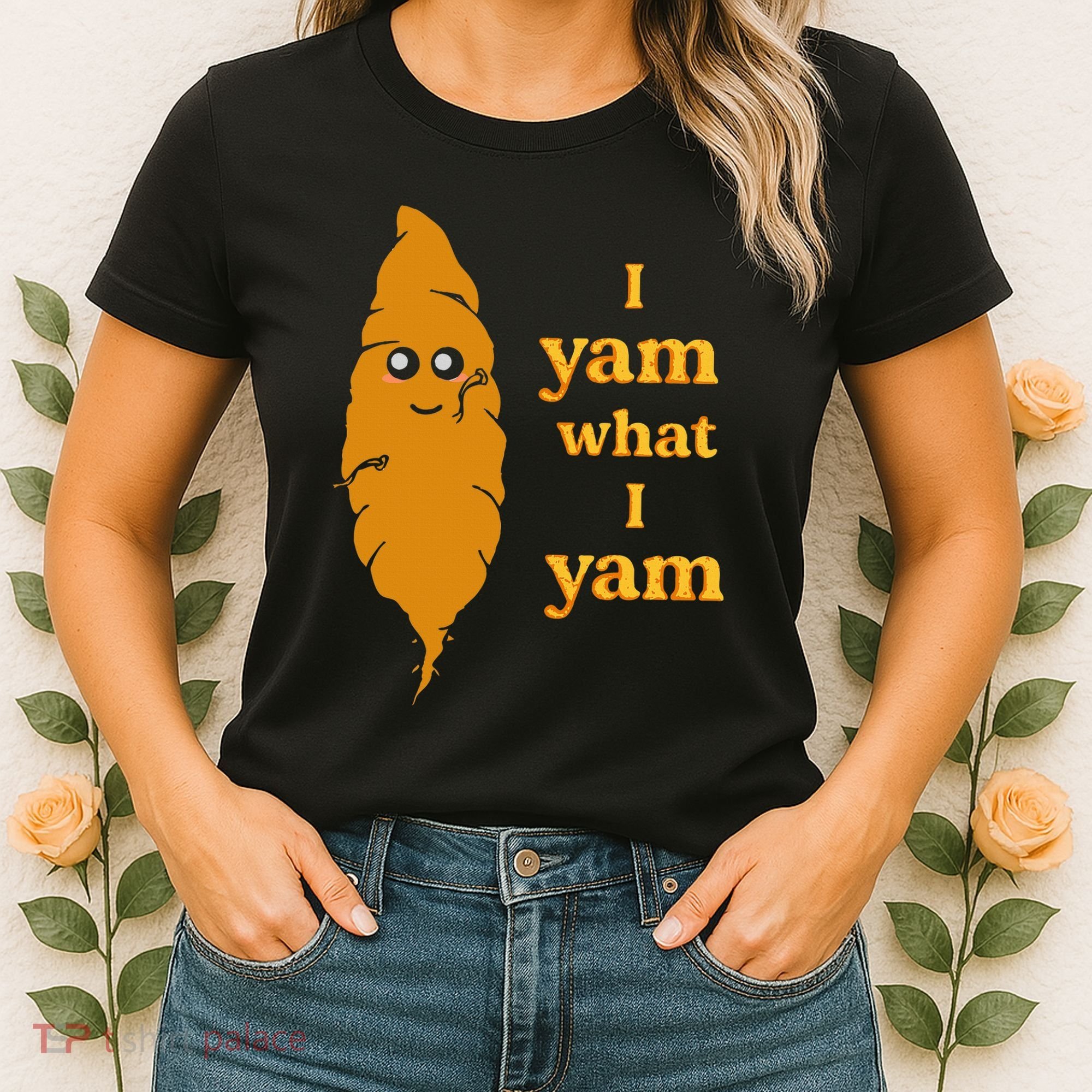 I Yam What I Yam Funny Gift Women's T-Shirt