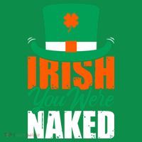 Irish You Were Naked Funny St Patricks Day Hoodie thumb 2