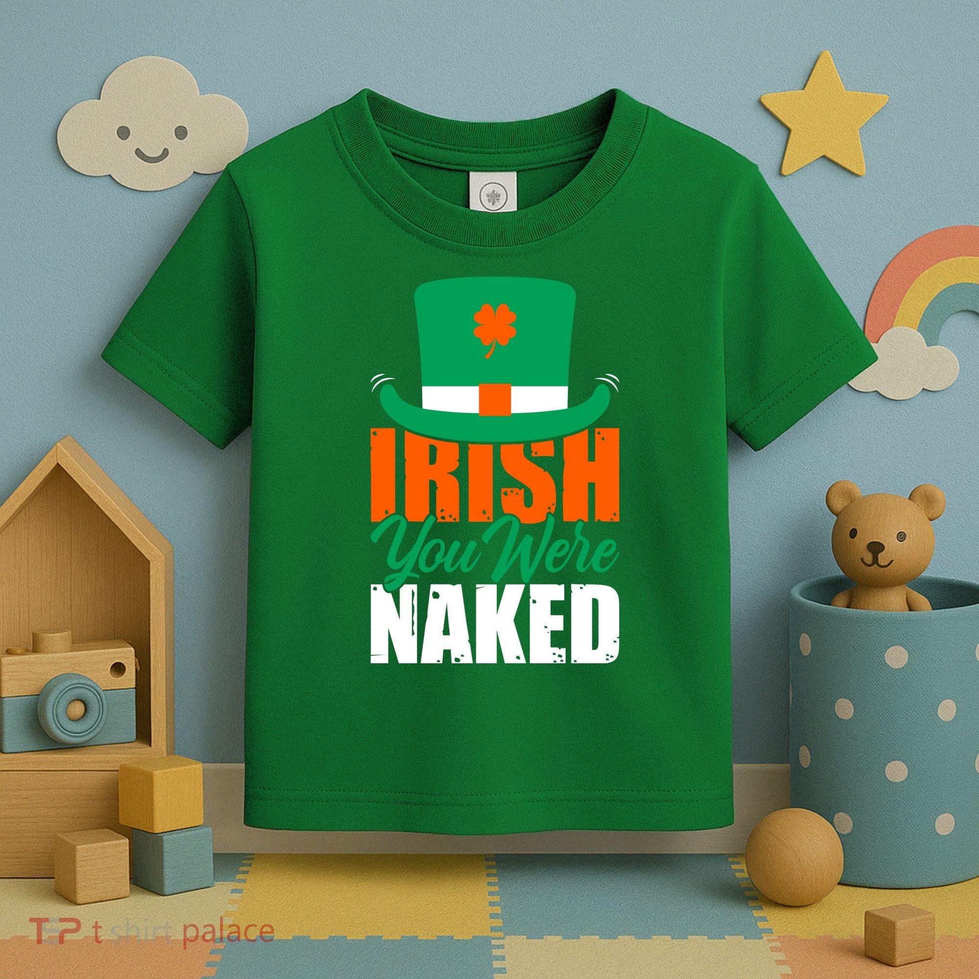 Irish You Were Naked Funny St Patricks Day Toddler T-Shirt