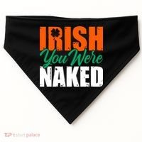 Irish You Were Naked Funny St Patricks Day USA-Made Doggie Bandana thumb 0