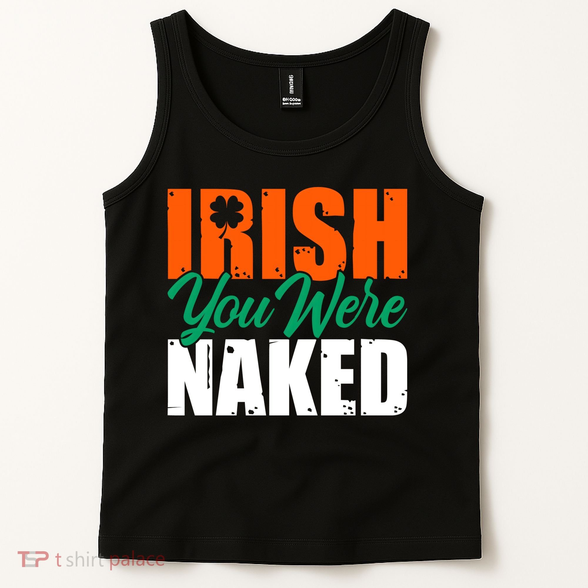 Irish You Were Naked Funny St Patricks Day Tank Top