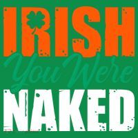 Irish You Were Naked Funny St Patricks Day Hoodie thumb 2