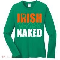 Irish You Were Naked Funny St Patricks Day Women's Long Sleeve Shirt thumb 0