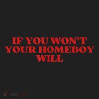 If You Wont Your Homeboy Will Women's Sweatshirt thumb 2