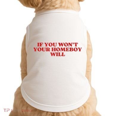 If You Wont Your Homeboy Will Doggie Tank