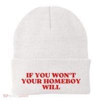If You Wont Your Homeboy Will Beanie thumb 0
