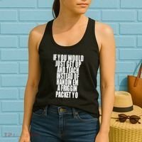 If You Would Just Get Up And Teach Instead Of Handin Em A Friggin Packet Yo Women's Tank Top thumb 2