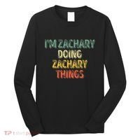 IM Zachary Doing Zachary Things Personalized Name Long Sleeve Shirt thumb 0