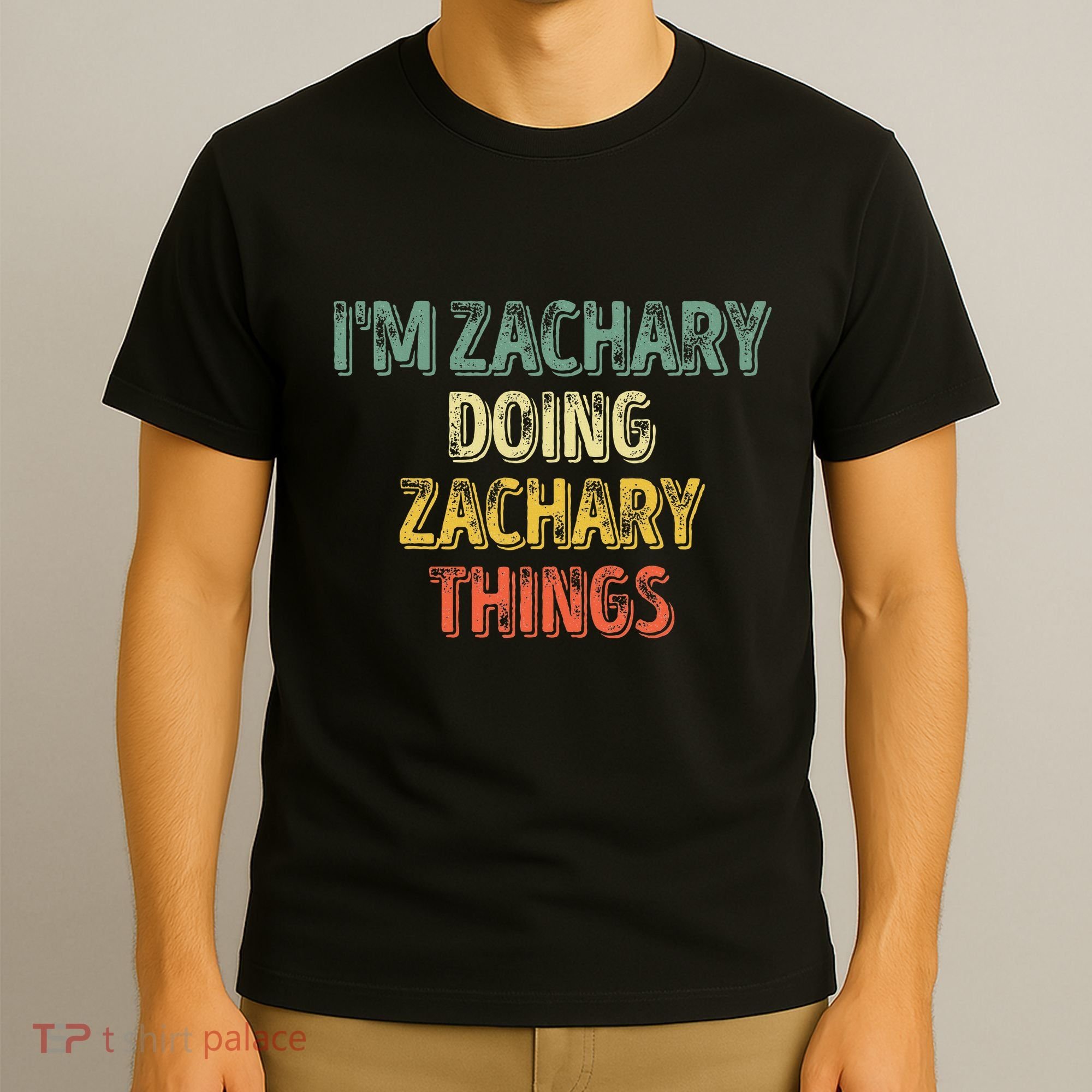 IM Zachary Doing Zachary Things Personalized Name T-Shirt