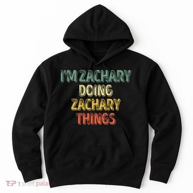 IM Zachary Doing Zachary Things Personalized Name Hoodie
