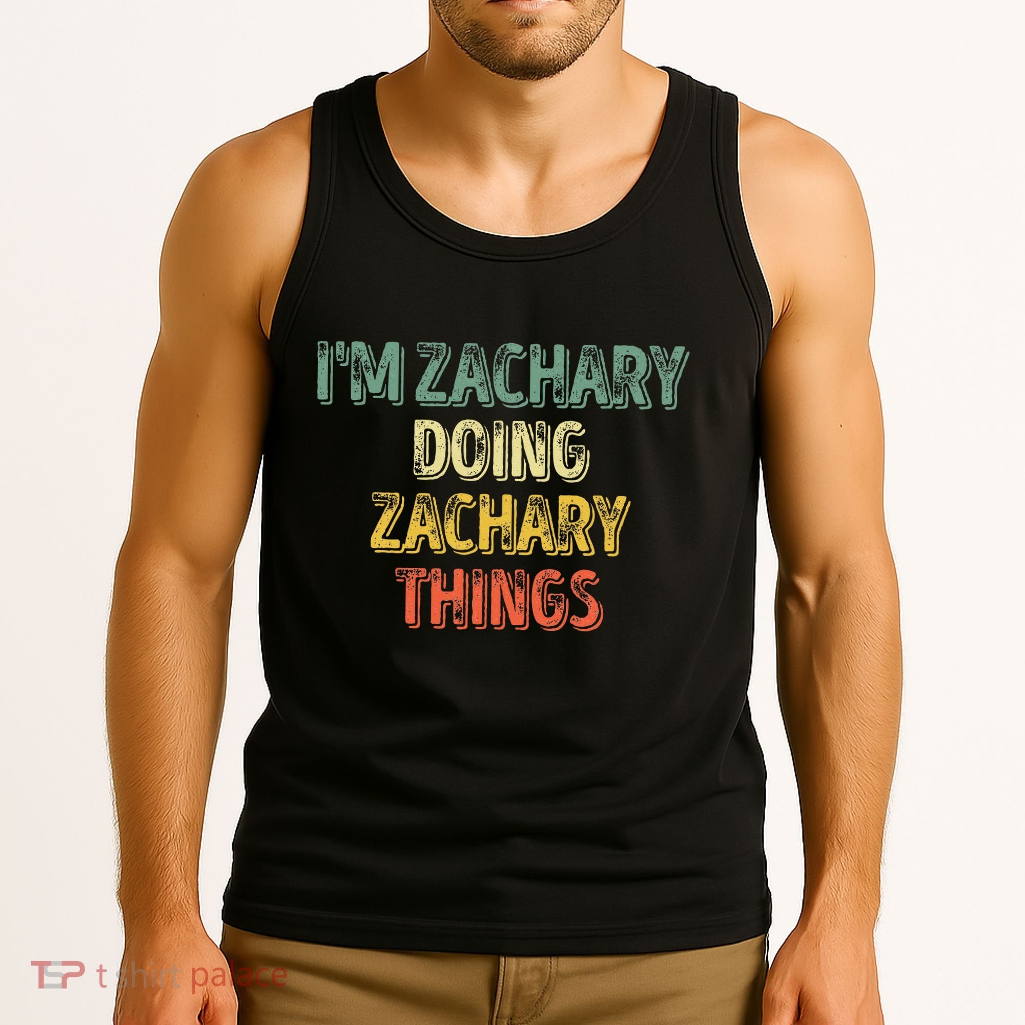 IM Zachary Doing Zachary Things Personalized Name Tank Top