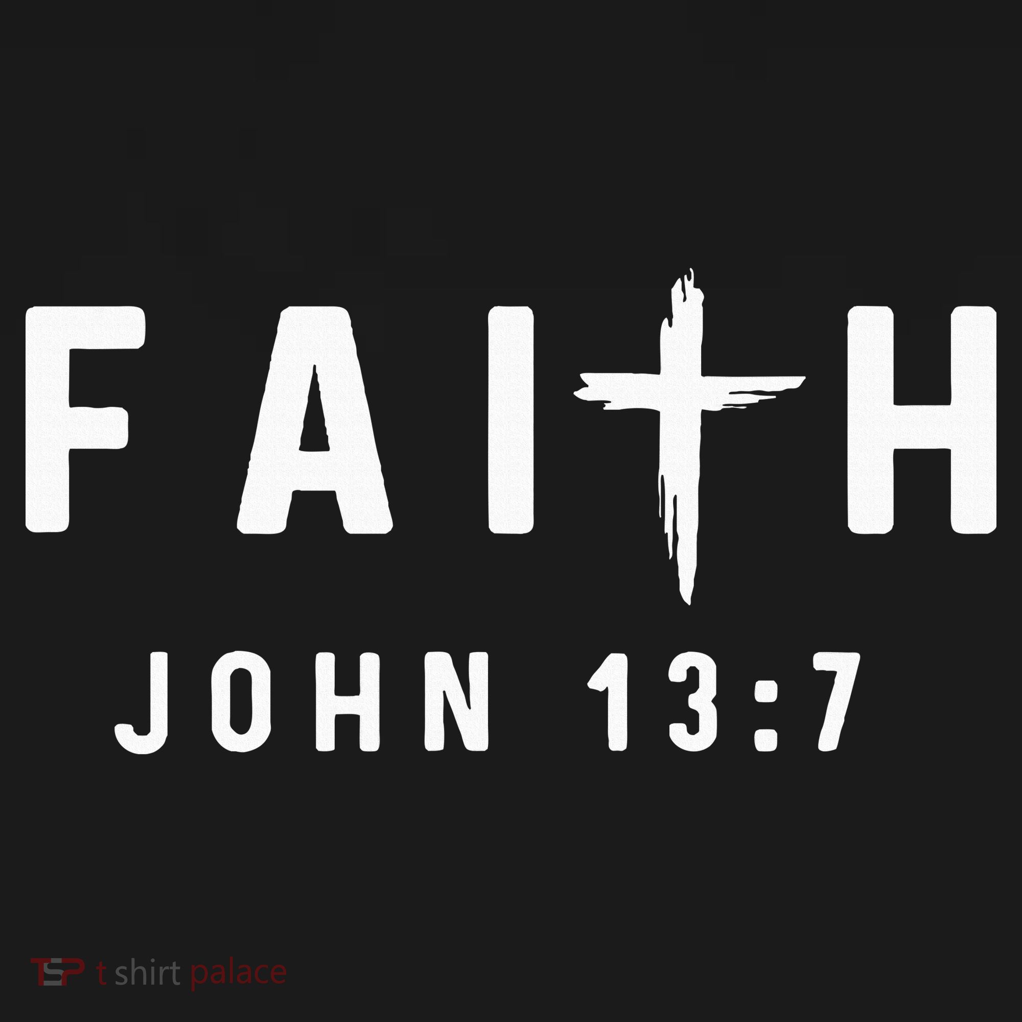 John 137 13 7 Faith God Jesus Religious Christian T-Shirt