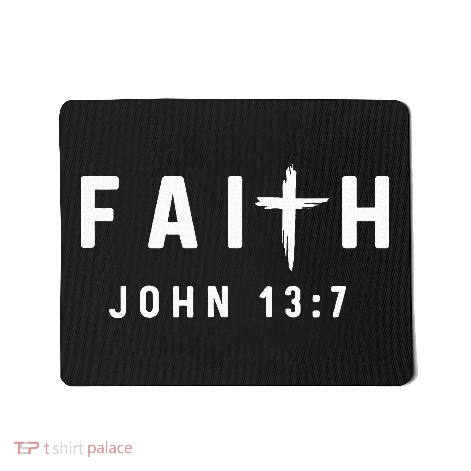 John 137 13 7 Faith God Jesus Religious Christian Mousepad
