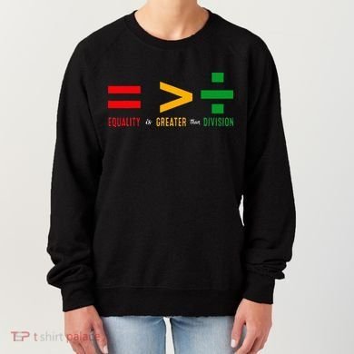 June 19th 1865 Equality Is Greater Than Division Women's Sweatshirt