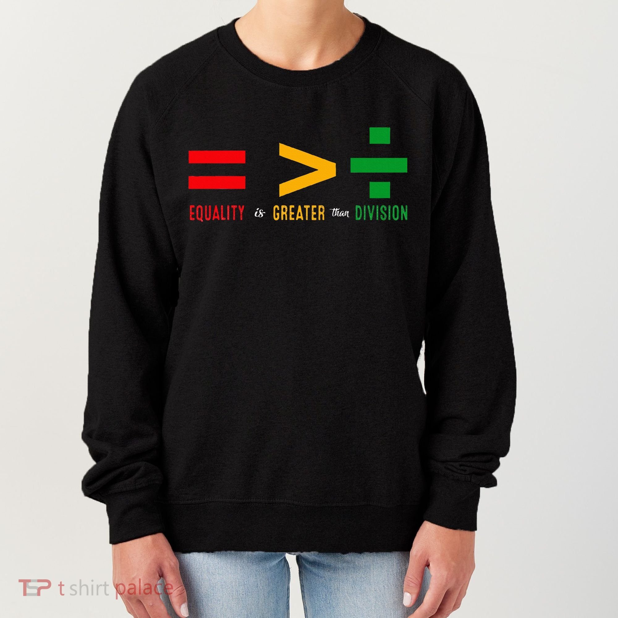 June 19th 1865 Equality Is Greater Than Division Women's Sweatshirt