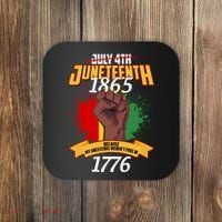 Juneteenth 1865 Because My Ancestors Weren't Free In 1776 Coaster thumb 0