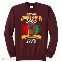 Juneteenth 1865 Because My Ancestors Weren't Free In 1776 Sweatshirt thumb 0