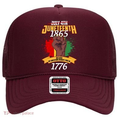 Juneteenth 1865 Because My Ancestors Weren't Free In 1776 Hat