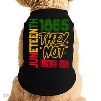Juneteenth 1865 Black History Month They Not Like Us Doggie Tank thumb 0