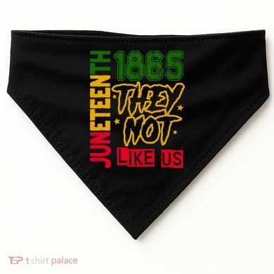 Juneteenth 1865 Black History Month They Not Like Us USA-Made Doggie Bandana