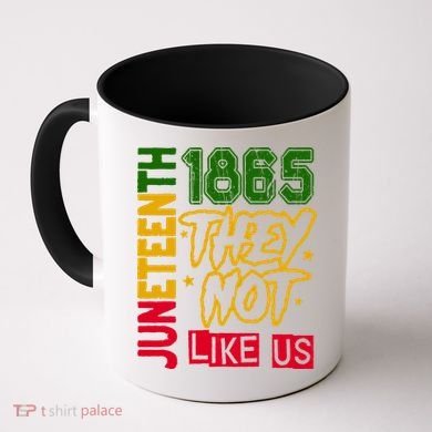 Juneteenth 1865 Black History Month They Not Like Us Coffee Mug