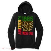 Juneteenth 1865 Black History Month They Not Like Us Women's Hoodie thumb 0