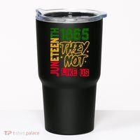 Juneteenth 1865 Black History Month They Not Like Us Tumbler thumb 0