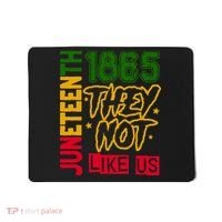 Juneteenth 1865 Black History Month They Not Like Us Mousepad thumb 0