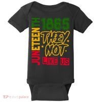 Juneteenth 1865 Black History Month They Not Like Us Baby Bodysuit thumb 0