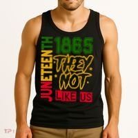 Juneteenth 1865 Black History Month They Not Like Us Tank Top thumb 3