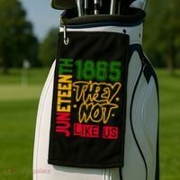 Juneteenth 1865 Black History Month They Not Like Us Golf Towel thumb 2