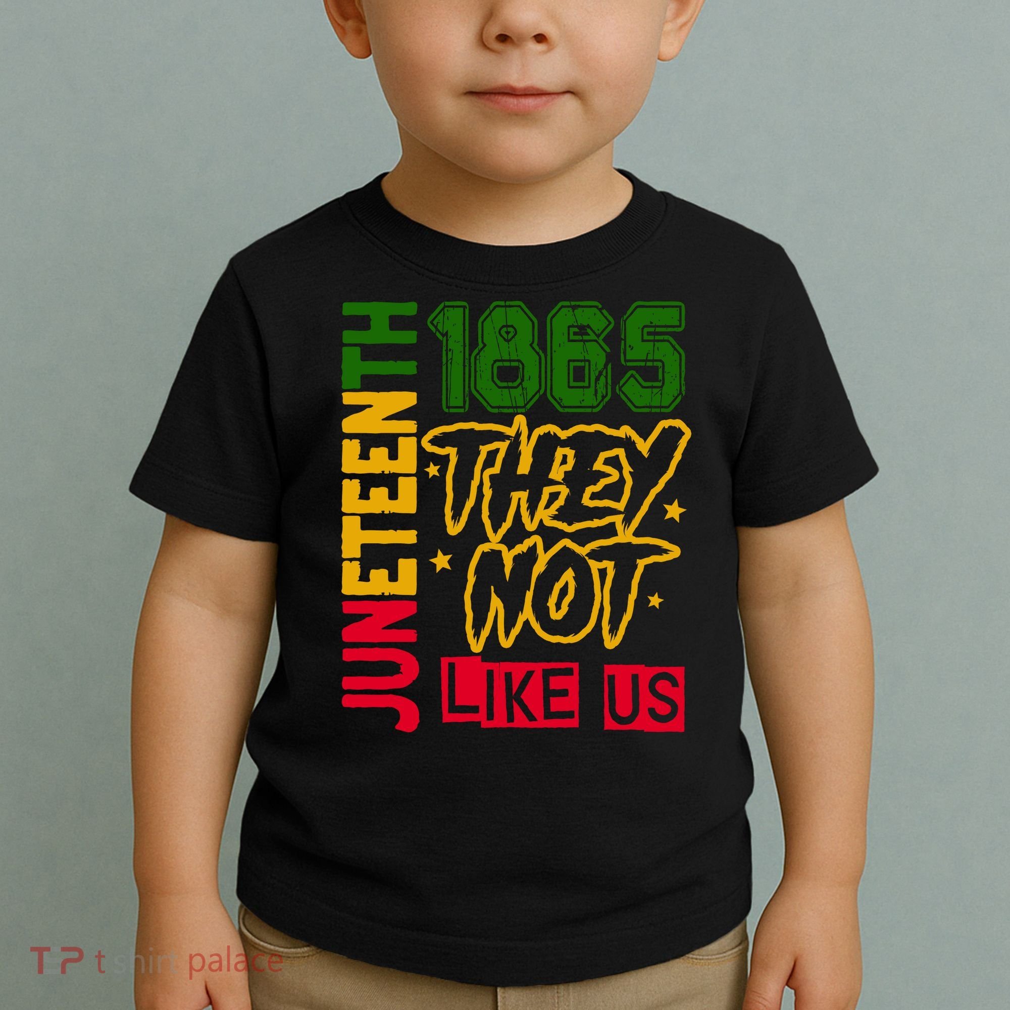 Juneteenth 1865 Black History Month They Not Like Us Toddler T-Shirt