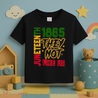 Juneteenth 1865 Black History Month They Not Like Us Toddler T-Shirt thumb 3
