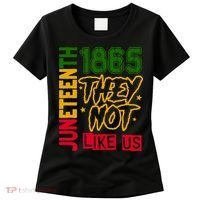 Juneteenth 1865 Black History Month They Not Like Us Women's T-Shirt thumb 0