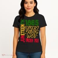 Juneteenth 1865 Black History Month They Not Like Us Women's T-Shirt thumb 4