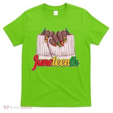 Juneteenth 1865 Finger Nails Manicure T-Shirt