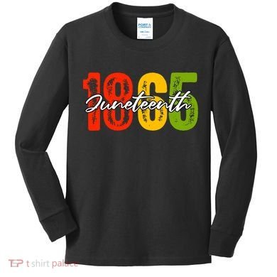 Juneteenth 1865 Kids Long Sleeve Shirt
