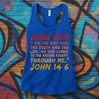 John 14:6 Jesus Said I Am The Way The Truth And The Life Cool Gift Women's Tank Top thumb 3