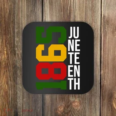 Juneteenth 1865 Coaster