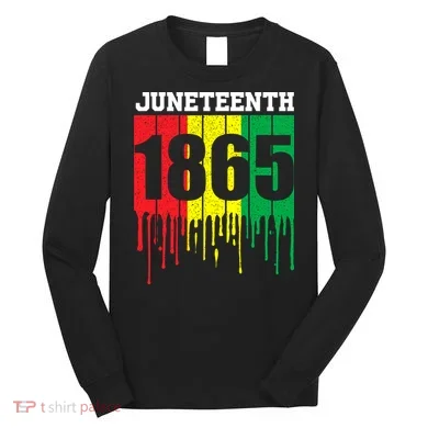 Juneteenth 1865 Long Sleeve Shirt