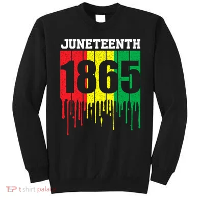 Juneteenth 1865 Sweatshirt