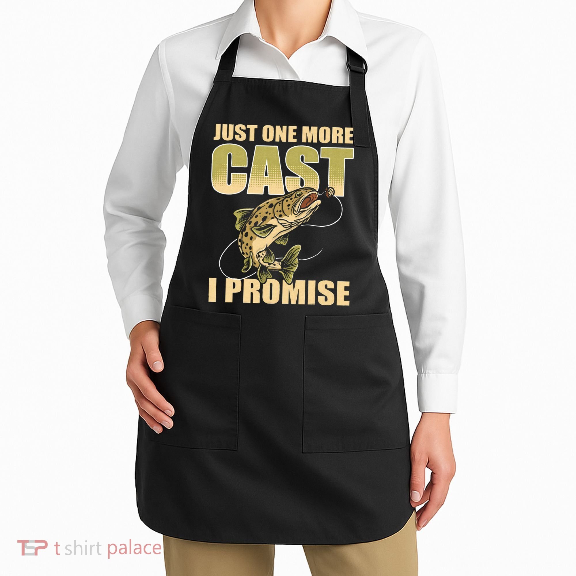 Just 1 More Cast I Promise Fish Fishing Apron