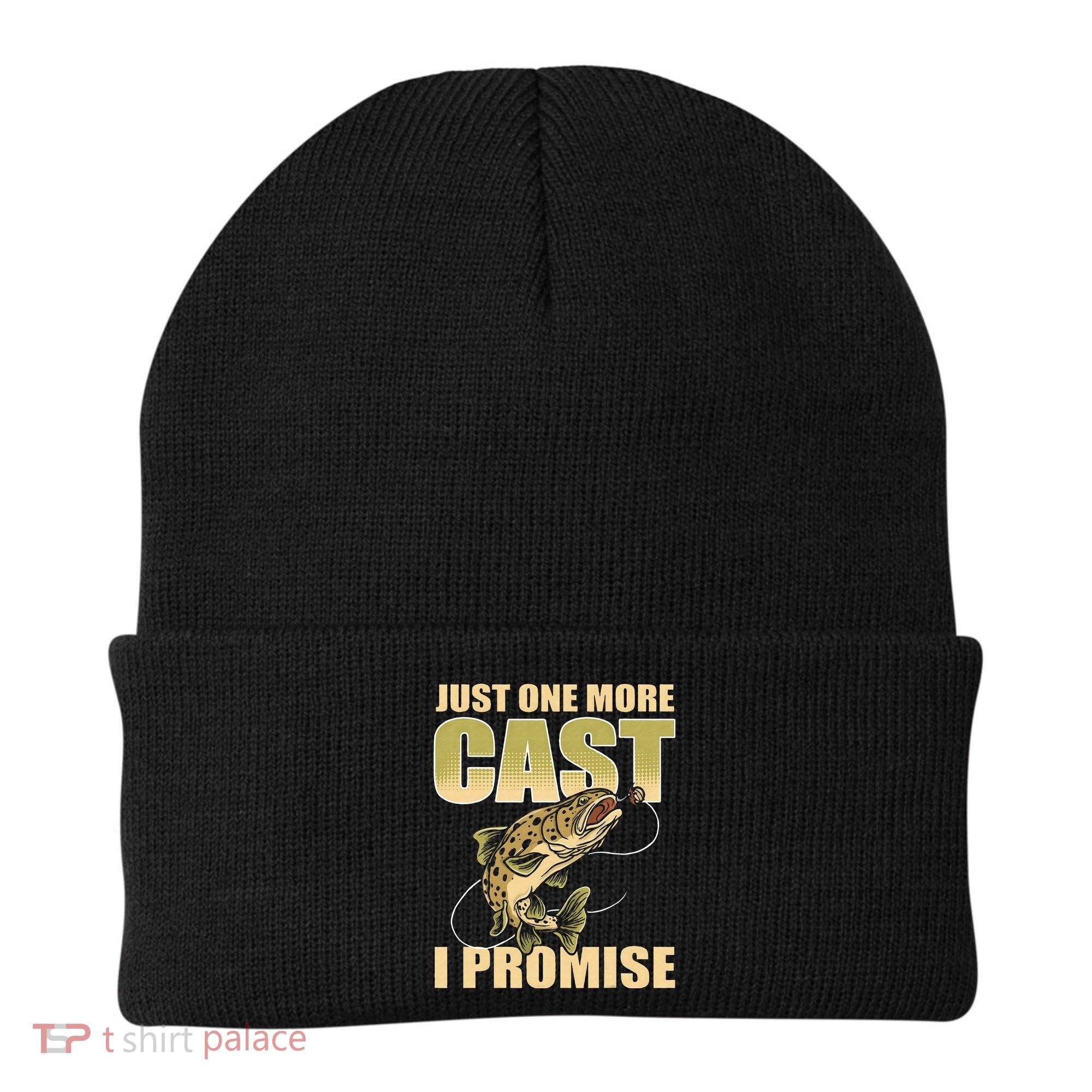 Just 1 More Cast I Promise Fish Fishing Beanie