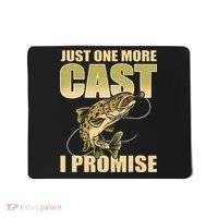 Just 1 More Cast I Promise Fish Fishing Mousepad thumb 0