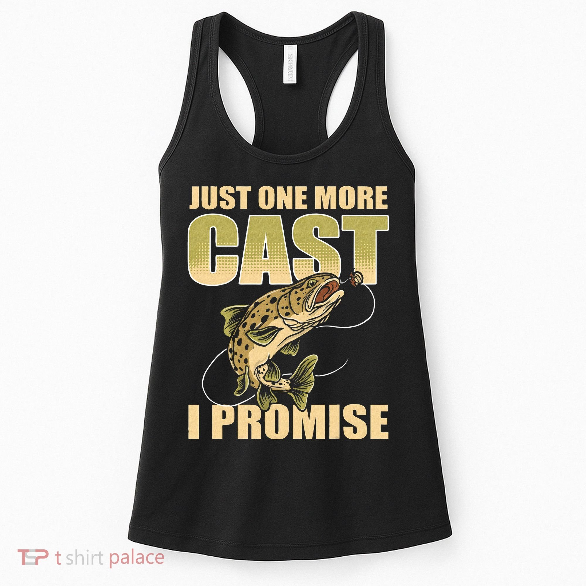 Just 1 More Cast I Promise Fish Fishing Women's Tank Top